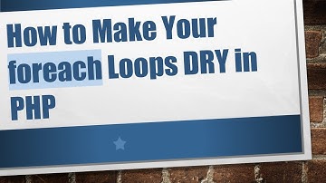 How to Make Your foreach Loops DRY in PHP