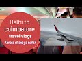 Air india ki flight ne faad k rakh di Delhi to Coimbatore travel vlogs #travelvlog
