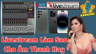 Cách Livestream Facebook Và Youtube Chuẩn Âm Thanh Stereo