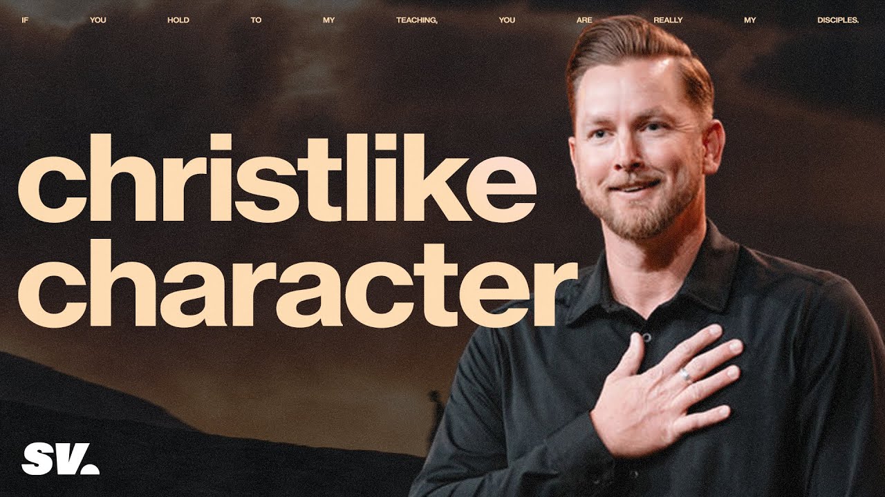 HFBC Message: Christlike Character