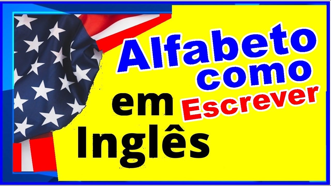 Alfabeto em inglês - Como Escreve alfabeto em inglês - YouTube