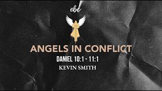 Angels in Conflict. The Realities of Spiritual Warfare. Esterhazy Baptist Church - May 3, 2025