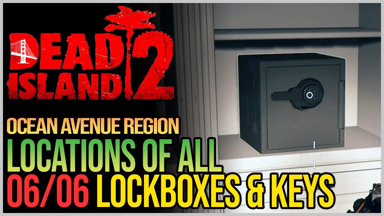 Ocean Avenue All Lockbox & Keys Locations Dead Island 2