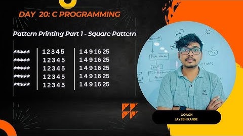 Pattern Printing Part 1 - Square Pattern | C Programming Tutorial