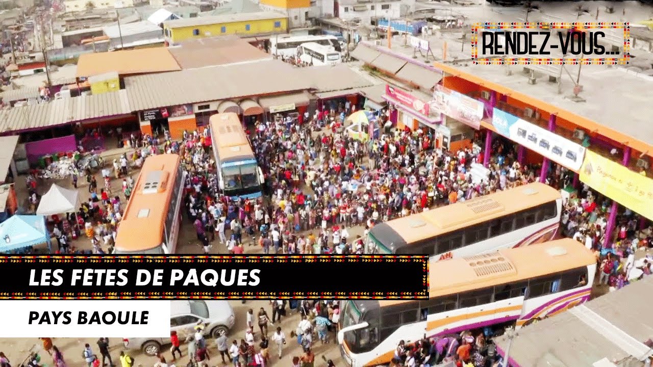 Les fêtes de Pâques - RENDEZ-VOUS EN PAYS BAOULÉ (20/07/21)