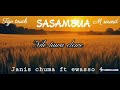 Janis Chuma Ft Ewasso Four Sasambua Official Lyrics Video Janis Chuma Ft Ewasso Four Sasambua Official Lyrics Video