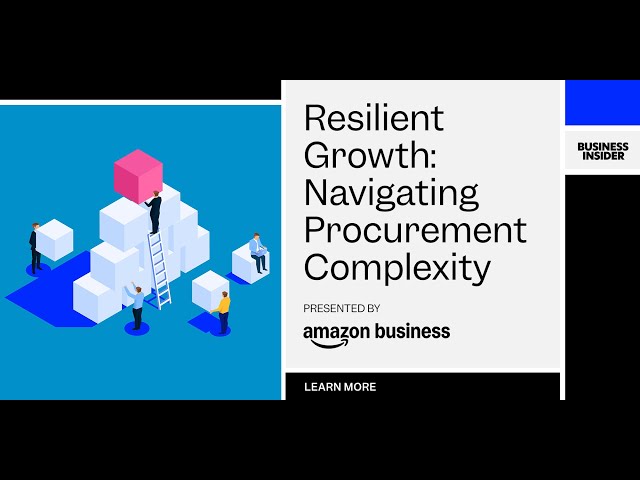 Resilient Growth: Navigating Procurement Complexity | Business Insider