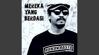 MEREKA YANG BERDASI (RUKUN RASTA)