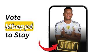 How to Vote For Mbappe To Stay At Real Madrid | Mbappé Petition screenshot 1