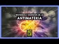 Misterios y Secretos de la Antimateria
