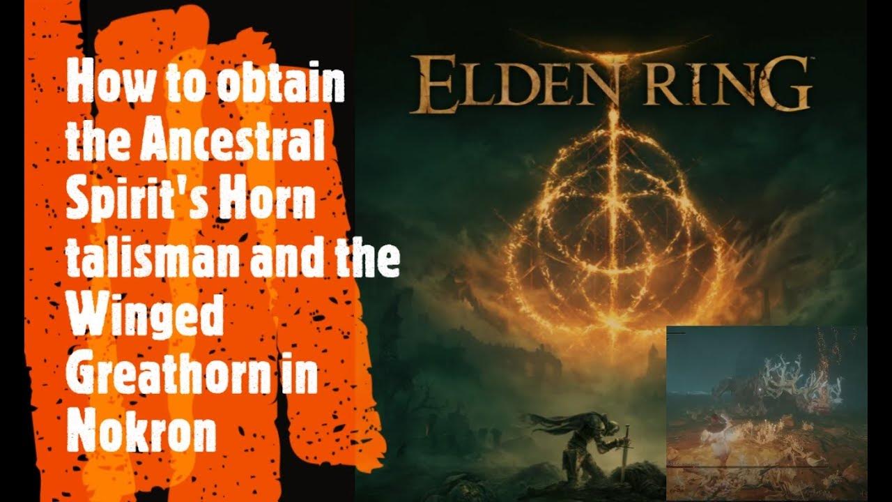 Elden Ring [How to obtain the Ancestral Spirit's Horn talisman and the