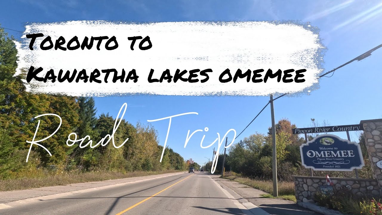 ROAD TRIP FROM TORONTO TO OMEMEE KAWARTHA LAKES | PIGEON RIVER COUNTRY