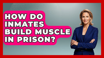 How Do Inmates Build Muscle In Prison? - Jail & Prison Insider