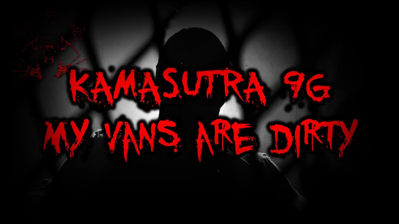 KAMASUTRA 9G - my vans are dirty | перевод | rus sub
