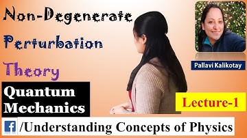 Perturbation theory | Non-Degenerate Perturbation Theory | Lecture 1 | Physgeeks