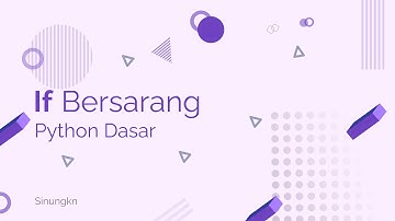 14.  If Bersarang | Python Dasar
