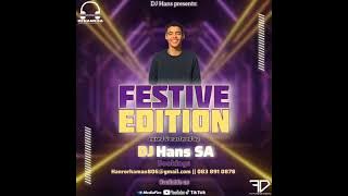 Festive Edition Mixtape Mixed & Mastered By DJ Hans SA 2023