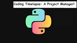 Time Lapse of a Python Project Manager Framework: Part 1