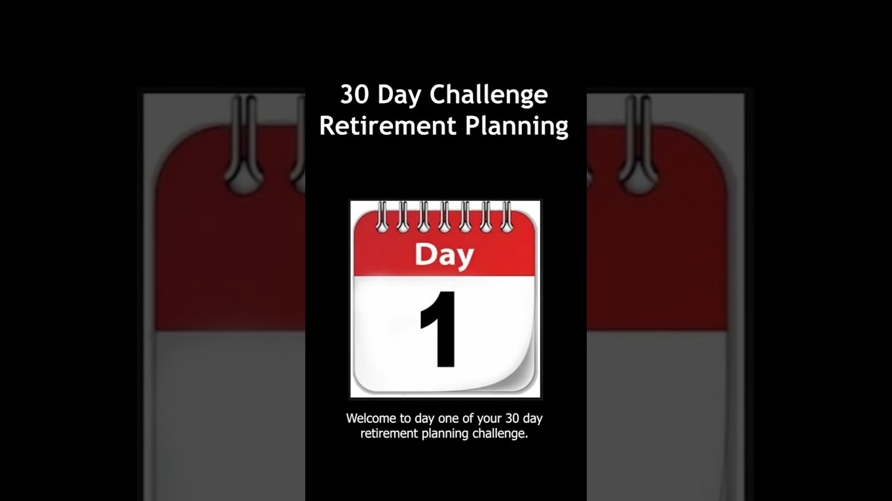 DAY 1 of 30 Retirement Planning Challenge - The BIGGEST Life Change Experiment