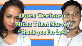 Duet Terbaik Mitha Talahatu ft Marvey Kaya | Thank You For Love | 2018 chords