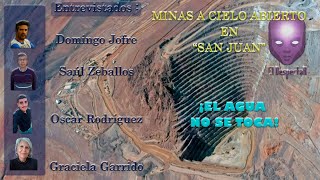 ¡EL AGUA NO SE TOCA! Minas a cielo abierto San Juan Programa N°19 6/9/2021