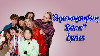Superorganism Relax Lyrics