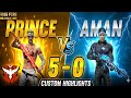 INSANE 5-0 Gameplay! ⚡️ Prince vs Aman 1v1 Custom Room Fight | Full Domination Highlights.. 💥💥