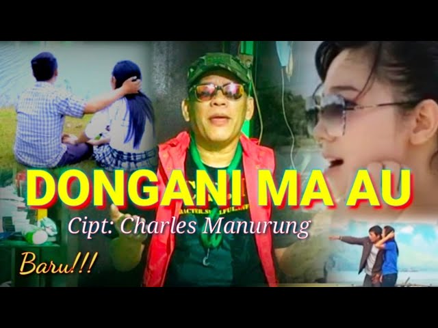 DONGANI MA AU Cipt: Charles Manurung (Official Video & Lirik) class=