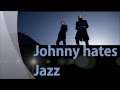 Turn back the clock - Johnny hates Jazz (lyrics)