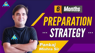 6 Months Preparation Strategy | Pankaj Mishra Sir