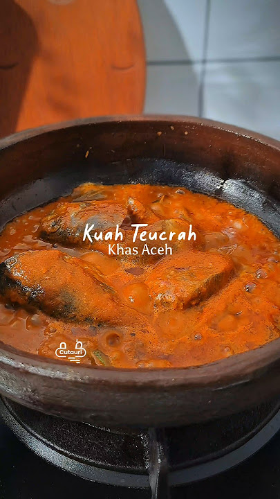 KUAH TEUCRAH KHAS ACEH #cooking #food #aceh #belajarmasakyuk #foodie #recipe #masakanaceh