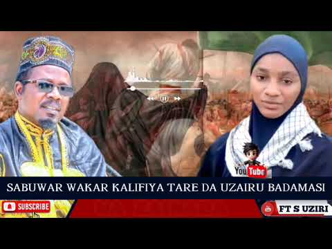 Sabuwar Waƙar Sidi Uzairu Badamasi Da Khalifiya Jos WA ZAINABA