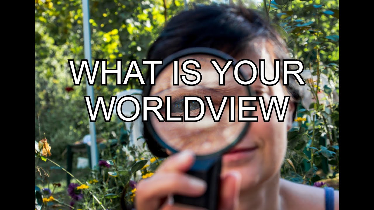 OC132 What is your Worldview - YouTube