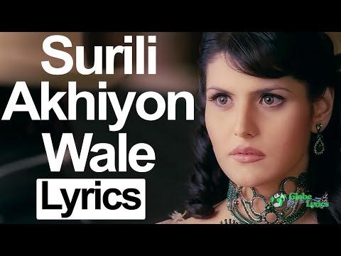 Surili Akhiyon Wale Lyrics | Veer | Rahat Fateh Ali Khan