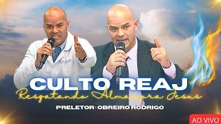 🔥CULTO DE ADORAÇAO A DEUS R.E.A.J