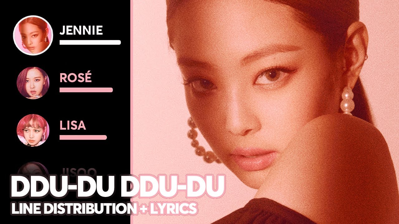 BLACKPINK - DDU-DU DDU-DU (Line Distribution + Color Coded Lyrics) 뚜두뚜두