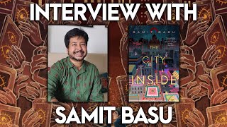 AUTHOR CHAT with SAMIT BASU | Author of The City Inside | #interview #writing
