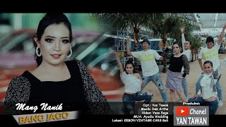 BANG JAGO - Mang Nanik (Ofiicial Video Music)