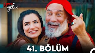 Yeni Gelin 41 Bölüm