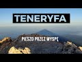 Teneryfa - najbardziej różnorodna z Wysp Kanaryjskich [Przewodnik] Lektor/Napisy