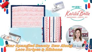 Star Spangled Beauty Sew Along- 8