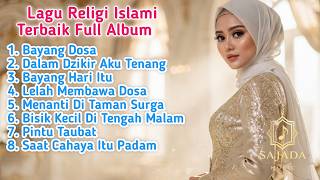 TERBAYANG HARI ITU😫| Kumpulan Lagu Religi Islami Terbaik Full Album,Sajada Music