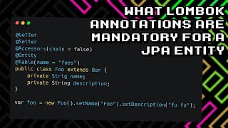 Must-know Lombok Annotations for JPA Entities