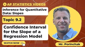 AP Statistics: Topic 9.2 Confidence Interval for the Slope of a Regression Model