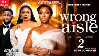 YouWRONG AISLE 2 - Nigerian Movies 2026 Latest Full movies Review