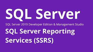 SQL Server Reporting Services (SSRS) - How to Install Config SSRS