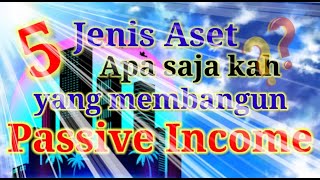 Passive income terdiri dari 5 jenis aset ini