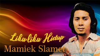 #1970#MAMIEK SLAMET - Liku Liku Hidup ( with Lyric )