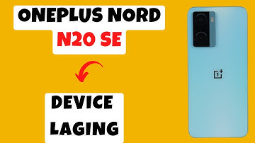 Oneplus Nord N20 SE Device Laging || Device hanging || lagging Problem || hang & lag problem