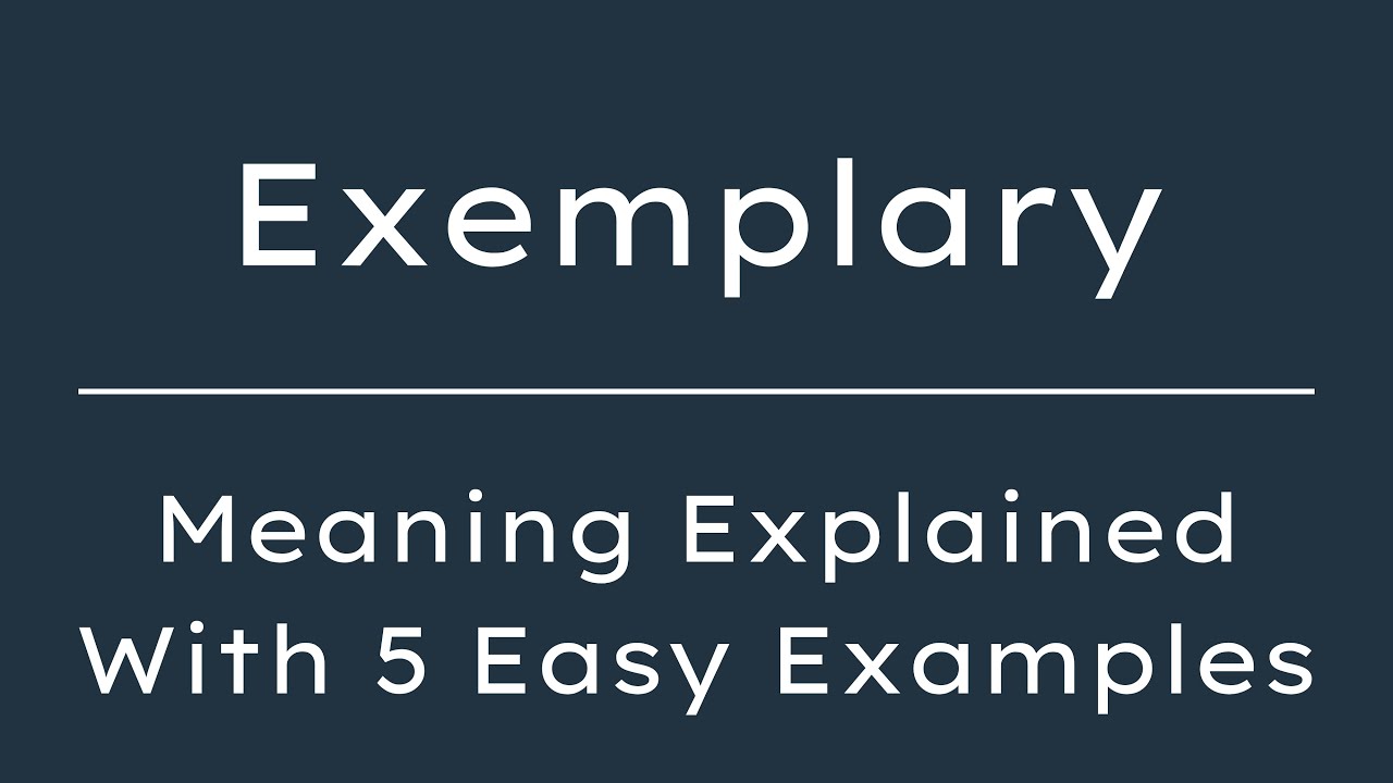 Exemplary Meaning in English, Explanation of Exemplary For Beginners